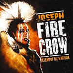 Legend of the Warrior - Joseph Fire Crow
